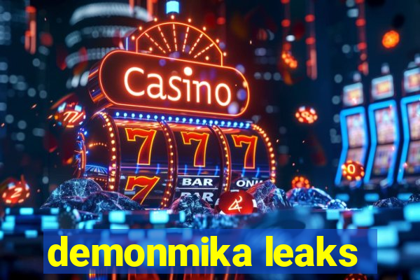 demonmika leaks